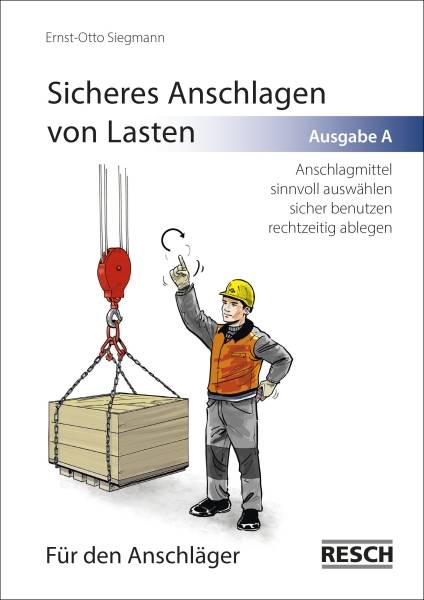 Sicheres Anschlagen Lasten A