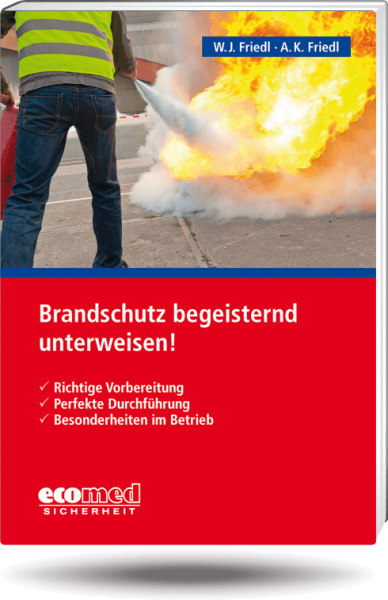 Brandschutz begeisternd unterweisen!