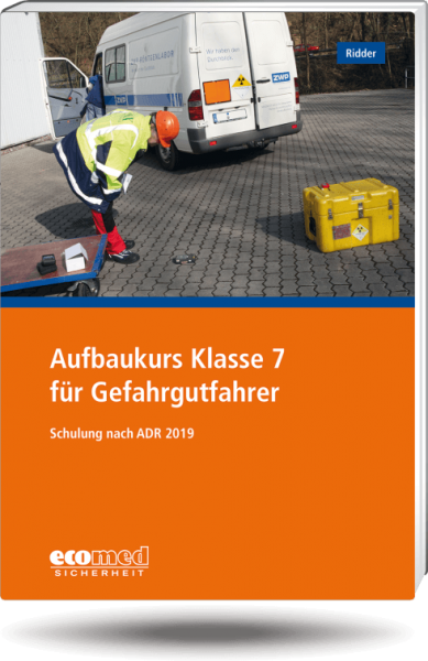 Aufbaukurs für Gefahrgutfahrer Klasse 7 2019